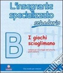 L'insegnante specializzato. Schedario B libro di Pratelli Monica