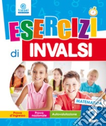 Esercizi di INVALSI. Matematica. Per la 2ª classe elementare libro