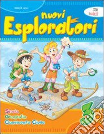 Nuovi esploratori. Per la Scuola elementare. Vol. 3 libro di Grilli Federica