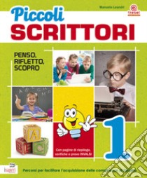 Piccoli scrittori. Per la 1ª classe elementare. Con espansione online libro di Leandri Manuela