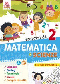 Esercizi di matematica e scienze. Quaderno operativo. Per la Scuola elementare. Vol. 2 libro