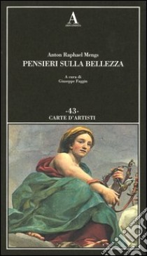 Pensieri sulla bellezza libro di Mengs Anton Raphael; Faggin G. (cur.)