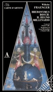 Hieronymus Bosch: il regno millenario libro di Fraenger Wilhelm