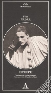 Ritratti libro di Nadar Félix