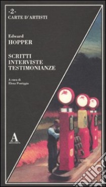 Scritti, interviste, testimonianze libro di Hopper Edward