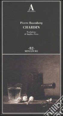 Chardin libro di Rosenberg Pierre