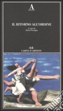 Il ritorno all'ordine libro di Pontiggia E. (cur.)