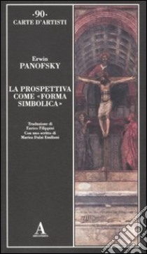 La prospettiva come «forma simbolica» libro di Panofsky Erwin