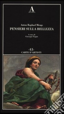 Pensieri sulla bellezza libro di Mengs Anton Raphael; Faggin G. (cur.)