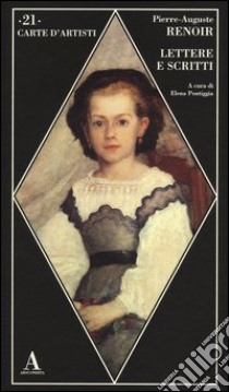 Lettere e scritti libro di Renoir Auguste; Pontiggia E. (cur.)