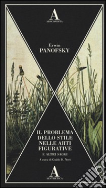 Il problema dello stile nelle arti figurative e altri saggi libro di Panofsky Erwin; Neri G. D. (cur.)