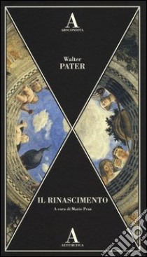 Il Rinascimento libro di Pater Walter; Praz M. (cur.)