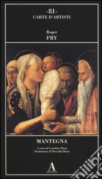 Mantegna libro di Fry Roger; Elam C. (cur.)