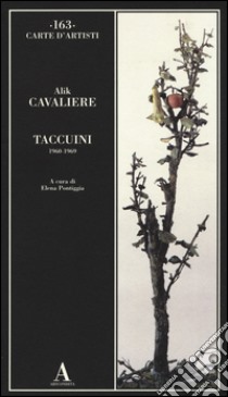 Taccuini 1960-1969 libro di Cavaliere Alik; Pontiggia E. (cur.)