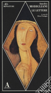 Le lettere libro di Modigliani Amedeo; Pontiggia E. (cur.)