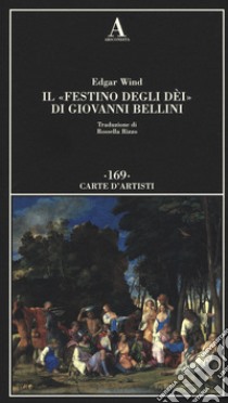 Il «Festino degli dèi» di Giovanni Bellini libro di Wind Edgar