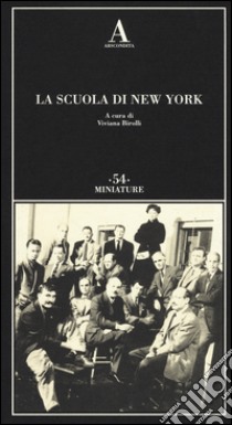 La scuola di New York libro di Birolli V. (cur.)