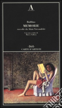 Memorie libro di Balthus; Vircondelet A. (cur.)