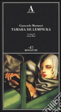 Tamara de Lempicka libro di Marmori Giancarlo; Mori G. (cur.)