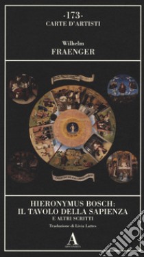 Hieronymus Bosch: il tavolo della sapienza e altri scritti libro di Fraenger Wilhelm