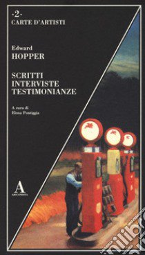 Scritti, interviste, testimonianze libro di Hopper Edward; Pontiggia E. (cur.)