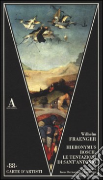 Hieronymus Bosch: le tentazioni di Sant'Antonio libro di Fraenger Wilhelm