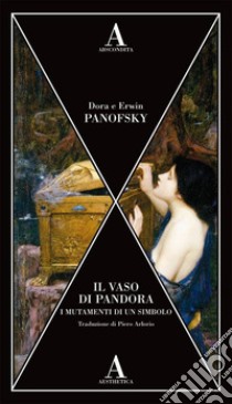 Il vaso di Pandora. I mutamenti di un simbolo libro di Panofsky Dora; Panofsky Erwin