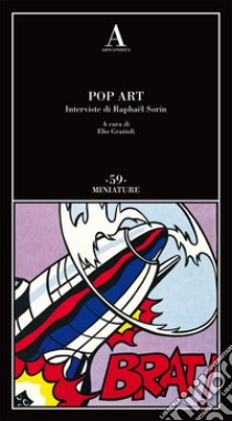 Pop art libro di Sorin Raphaël; Grazioli E. (cur.)