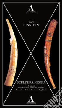 Scultura negra libro di Einstein Carl; Bassani E. (cur.); Paudrat J. (cur.)