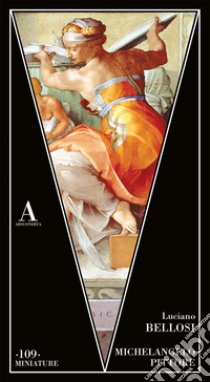 Michelangelo pittore libro di Bellosi Luciano
