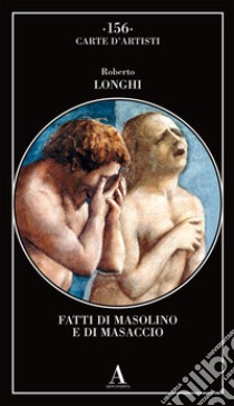 Fatti di Masolino e Masaccio libro di Longhi Roberto