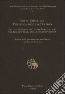 The book of punctuation libro di Giqatilla Yosef; Martini A. (cur.)