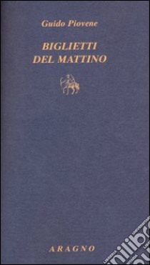 Biglietti del mattino libro di Piovene Guido