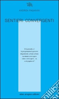 Sentieri convergenti libro di Paganini Andrea