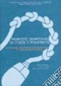 Proposte didattiche su forze e movimento. Le tecnologie informatiche nel superamento di nodi concettuali in fisica libro di Michelini M. (cur.); Santi L. (cur.); Sperandeo R. (cur.)