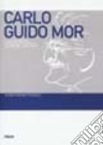 Carlo Guido Mor e la storiografia giuridico-istituzionale italiana del Novecento libro di Figliuolo B. (cur.)