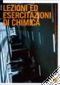 Lezioni di esercitazioni di chimica. Con CD-ROM libro di Brückner Sergio; Novelli Veronica; Tolazzi Marilena