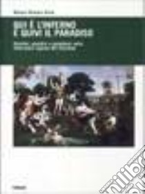 Qui è l'inferno e quivi il paradiso. Giardini, paradisi e paradossi nella letteratura inglese del Seicento libro di Romero Allué Milena