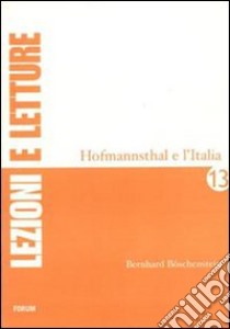 Hofmannsthal e l'Italia libro di Böschenstein Bernhard