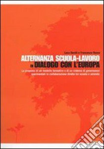 Alternanza scuola-lavoro in dialogo con l'Europa libro di Dordit Luca; Russo Francesco