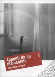 Appunti da un manicomio libro di Lavant Christine; Polledri E. (cur.)