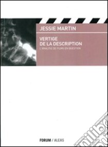 Vertige de la description. L'analyse de films en question libro di Martin Jessie