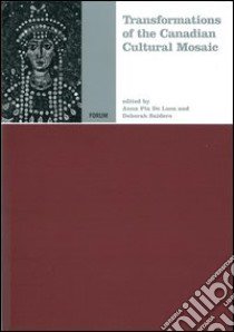 Transformations of the canadian cultural mosaic libro di De Luca A. P. (cur.); Saidero D. (cur.)