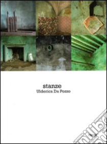 Stanze. Ediz. illustrata libro di Da Pozzo Ulderica