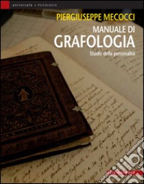 Manuale di grafologia. Studio della personalità libro di Mecocci Piergiuseppe