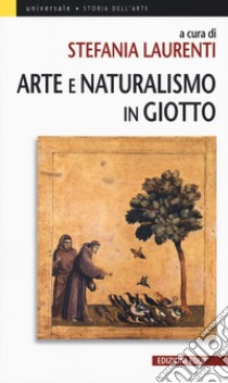 Arte e naturalismo in Giotto libro di Laurenti S. (cur.)