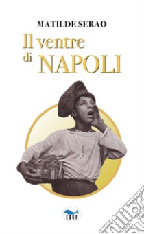 Il ventre di Napoli libro di Serao Matilde