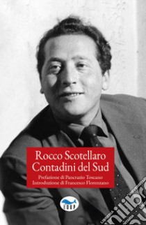 Contadini del Sud libro di Scotellaro Rocco