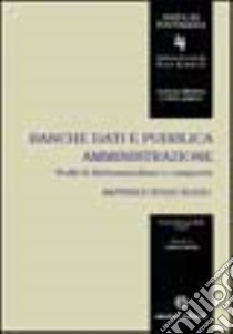 Banche dati e pubblica amministrazione. Profili di diritto italiano e comparato libro di Rodio Raffaele G.