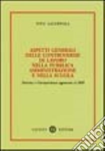 Aspetti generali delle controversie di lavoro nella pubblica amministrazione e nella scuola. Dottrina e giurisprudenza aggiornate al 2000 libro di Lacoppola Vito